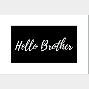 Hello Brother Posters and Art